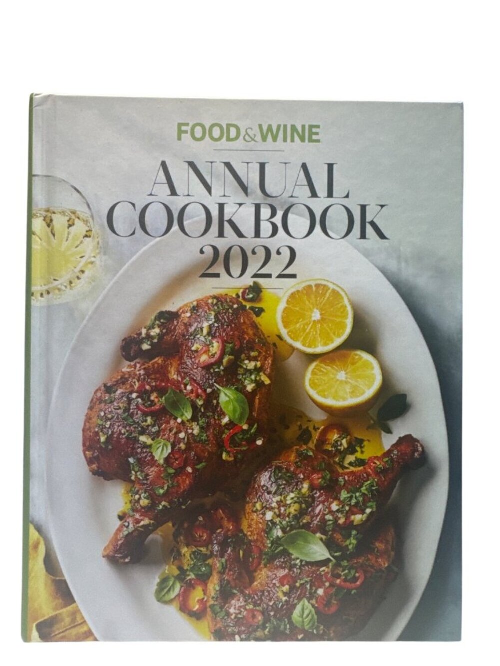 Food & Wine Annual Cookbook 2022 Hardback 450 Recipes Vibrant Dishes Expert Tips